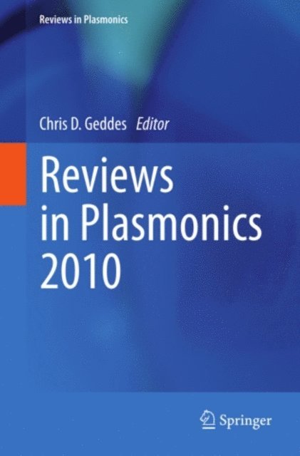 Chris D. Geddes - Reviews in Plasmonics 2010, E-bok