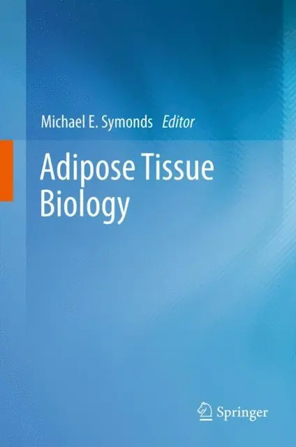 Michael E. Symonds - Adipose Tissue Biology, E-bok. Tillgänglighet: Lägg i varukorg