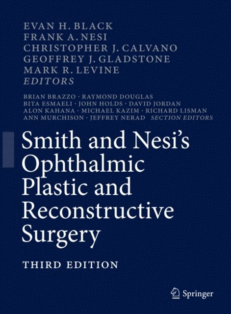 Mark R. Levine, Geoffrey J. Gladstone, Frank A. Nesi, Evan H. Black - Smith and Nesi's Ophthalmic Plastic and Reconstructive Surgery, E-bok