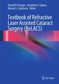 Textbook of Refractive Laser Assisted Cataract Surgery (ReLACS)