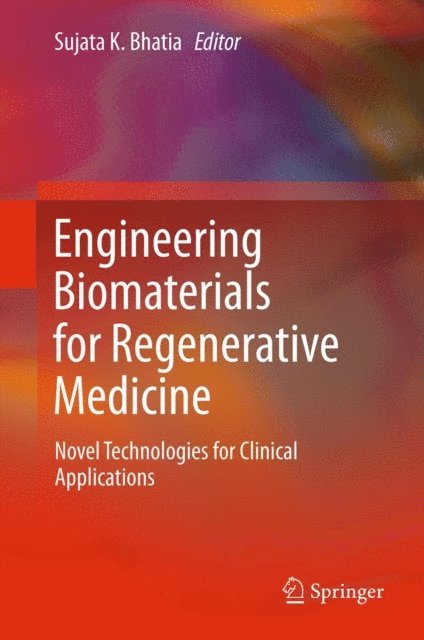 Sujata K. Bhatia - Engineering Biomaterials for Regenerative Medicine, E-bok