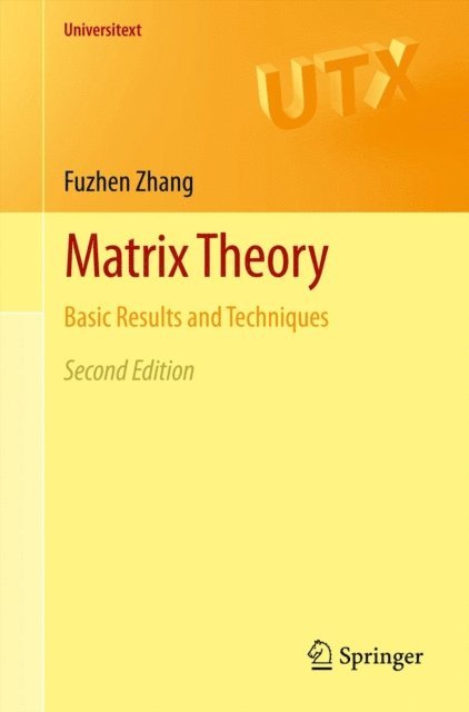 Fuzhen Zhang - Matrix Theory, E-bok