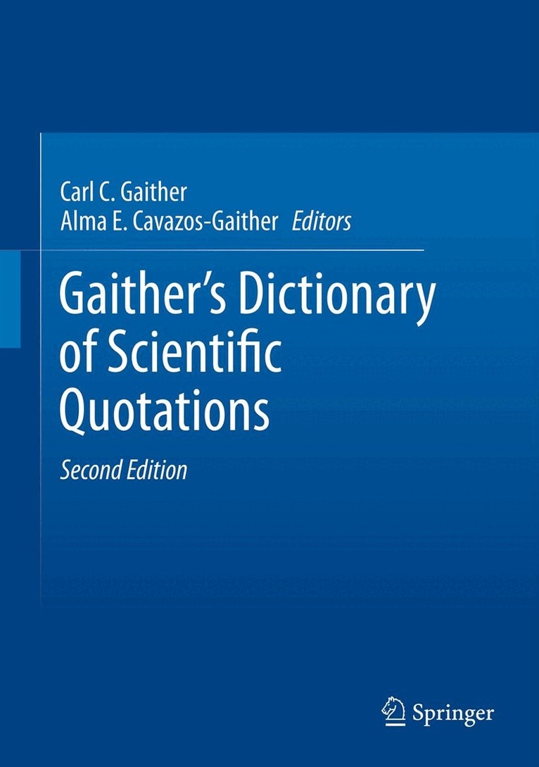 Carl C. Gaither, Alma E. Cavazos-Gaither - Gaither's Dictionary of Scientific Quotations, Inbunden. Tillgänglighet: Lägg i varukorg