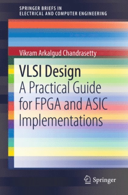 Vikram Arkalgud Chandrasetty - VLSI Design, E-bok