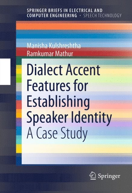 Ramkumar Mathur, Manisha Kulshreshtha - Dialect Accent Features for Establishing Speaker Identity, E-bok