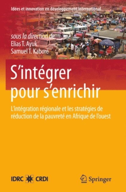 Samuel T. Kabore, Elias T. Ayuk - S’intégrer pour s’enrichir, E-bok