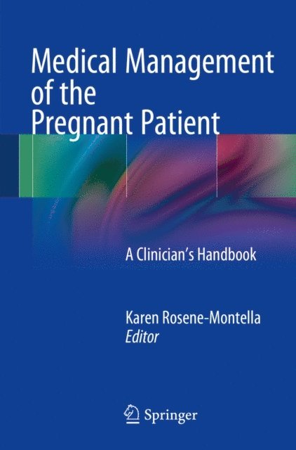Karen Rosene-Montella - Medical Management of the Pregnant Patient, E-bok. Tillgänglighet: Lägg i varukorg