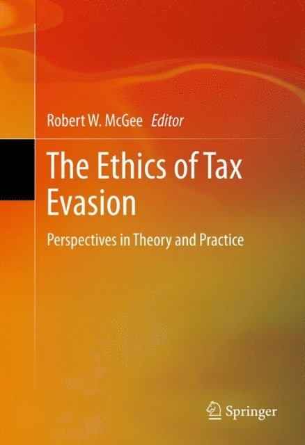 Robert W. McGee - Ethics of Tax Evasion, E-bok