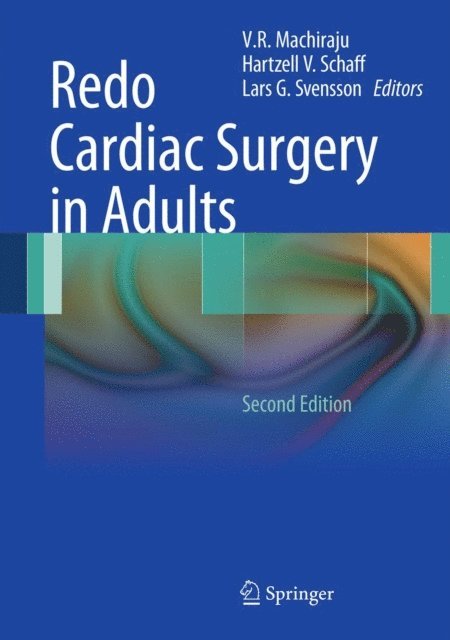 Lars G. Svensson, Hartzell V. Schaff, V.R. Machiraju - Redo Cardiac Surgery in Adults, E-bok