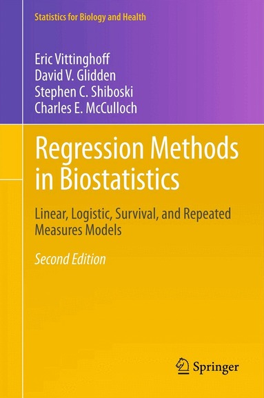 Regression Methods in Biostatistics by Eric Vittinghoff, David V Glidden, Stephen C Shiboski, Charles E McCulloch