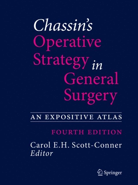 Carol E.H. Scott-Conner - Chassin's Operative Strategy in General Surgery, E-bok