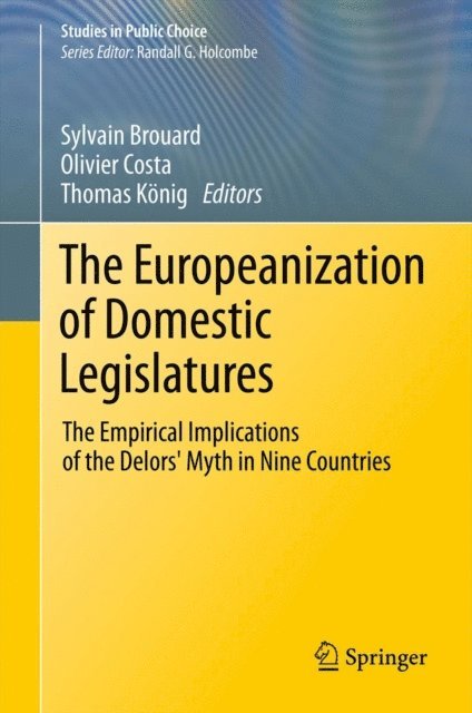 Thomas Konig, Olivier Costa, Sylvain Brouard - Europeanization of Domestic Legislatures, E-bok