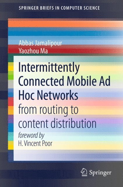 Yaozhou Ma, Abbas Jamalipour - Intermittently Connected Mobile Ad Hoc Networks, E-bok