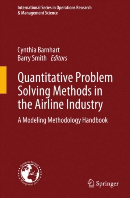 Barry Smith, Cynthia Barnhart - Quantitative Problem Solving Methods in the Airline Industry, E-bok
