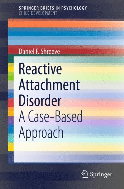 Daniel F. Shreeve - Reactive Attachment Disorder, E-bok