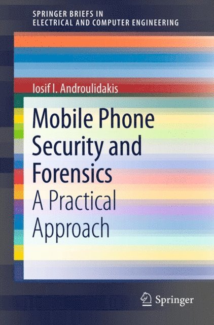 I.I. Androulidakis - Mobile Phone Security and Forensics, E-bok. Tillgänglighet: Lägg i varukorg