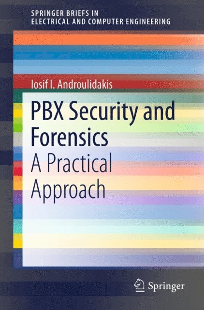 I.I. Androulidakis - PBX Security and Forensics, E-bok. Tillgänglighet: Lägg i varukorg