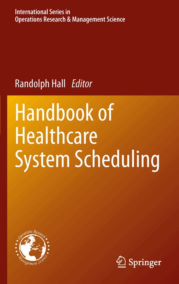 Randolph Hall - Handbook of Healthcare System Scheduling, Inbunden. Tillgänglighet: Lägg i varukorg
