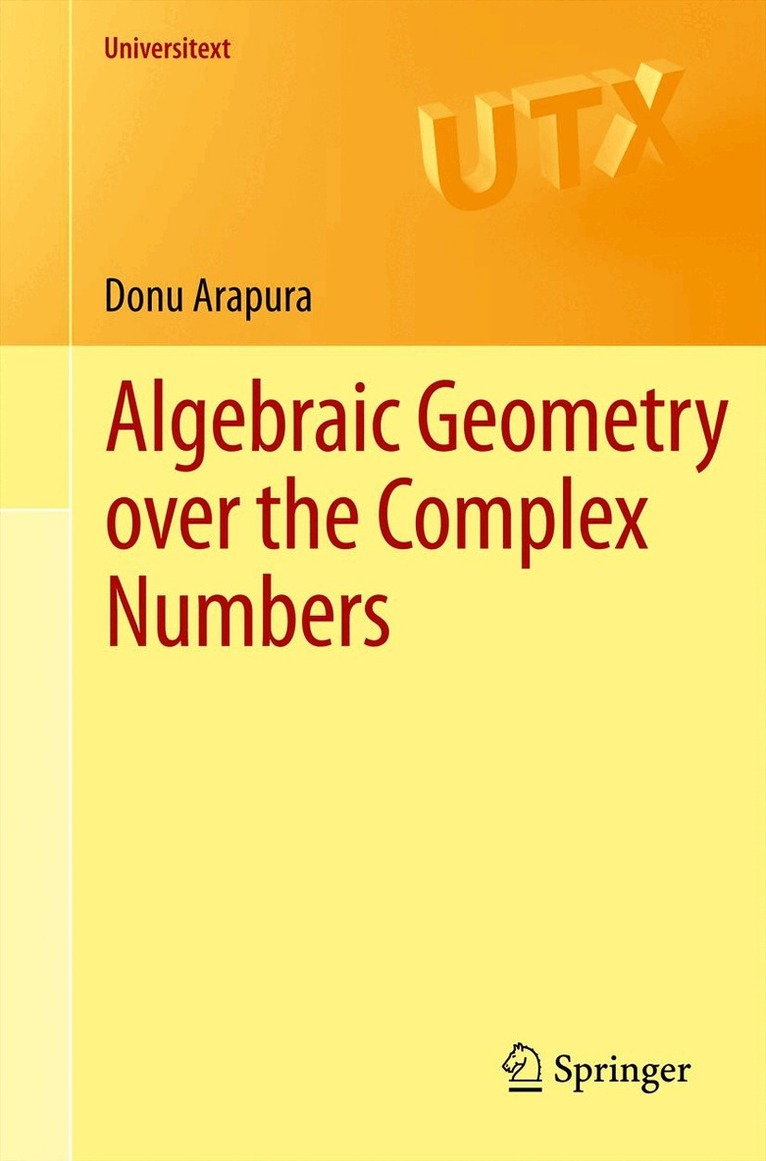 Algebraic Geometry over the Complex Numbers
