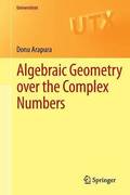 Algebraic Geometry over the Complex Numbers