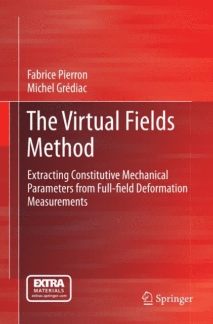 Michel Grediac, Fabrice Pierron - Virtual Fields Method, E-bok