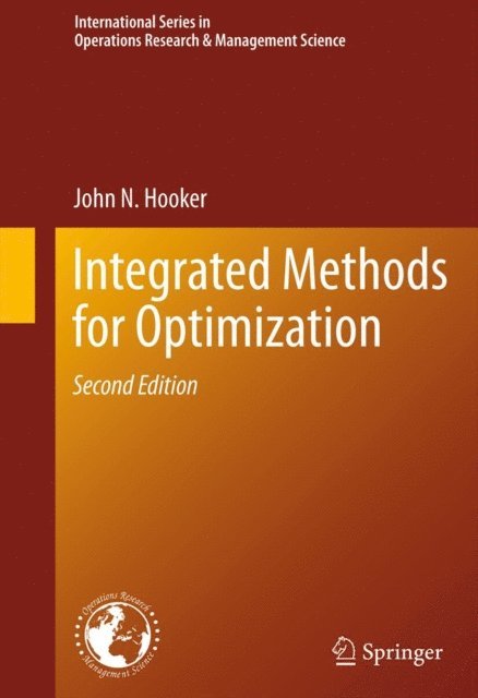 John N. Hooker - Integrated Methods for Optimization, E-bok