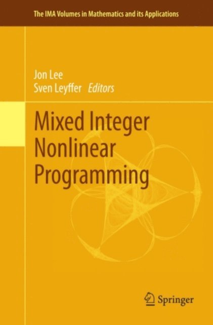 Sven Leyffer, Jon Lee - Mixed Integer Nonlinear Programming, E-bok