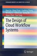 The Design of Cloud Workflow Systems