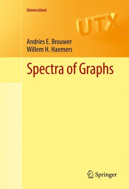 Willem H. Haemers, Andries E. Brouwer - Spectra of Graphs, E-bok