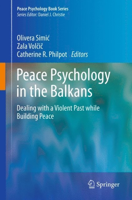 Catherine R. Philpot, Zala Volcic, Olivera Simic - Peace Psychology in the Balkans, E-bok