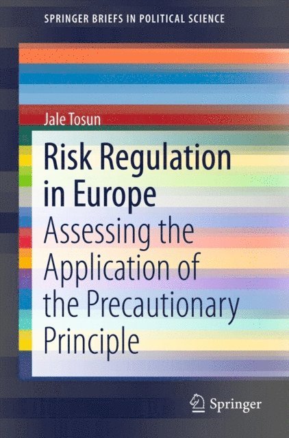 Jale Tosun - Risk Regulation in Europe, E-bok