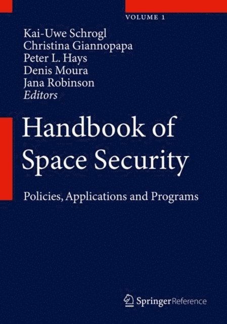 Christina Giannopapa, Denis Moura, Jana Robinson, Peter L. Hays, Kai-Uwe Schrogl - Handbook of Space Security, E-bok
