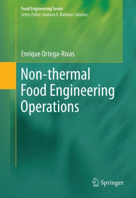 Enrique Ortega-Rivas - Non-thermal Food Engineering Operations, E-bok