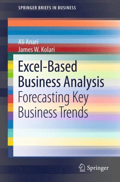 James W. Kolari, Ali Anari - Excel-Based Business Analysis, E-bok