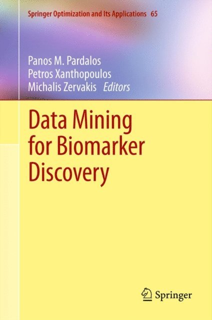 Michalis Zervakis, Petros Xanthopoulos, Panos M. Pardalos - Data Mining for Biomarker Discovery, E-bok