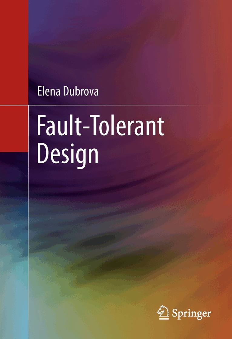 Elena Dubrova - Fault-Tolerant Design, Inbunden. Tillgänglighet: Lägg i varukorg