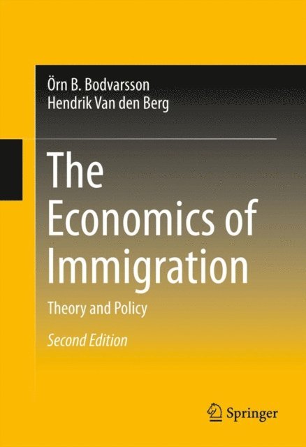 Hendrik Van den Berg, Orn B. Bodvarsson - Economics of Immigration, E-bok