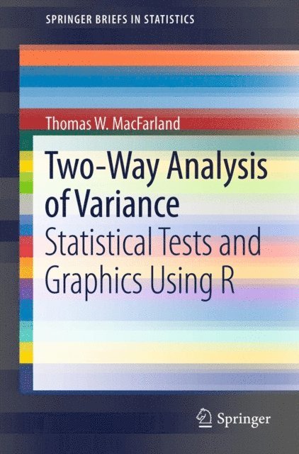Thomas W. MacFarland - Two-Way Analysis of Variance, E-bok
