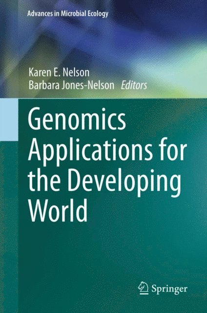 Barbara Jones-Nelson, Karen E. Nelson - Genomics Applications for the Developing World, E-bok