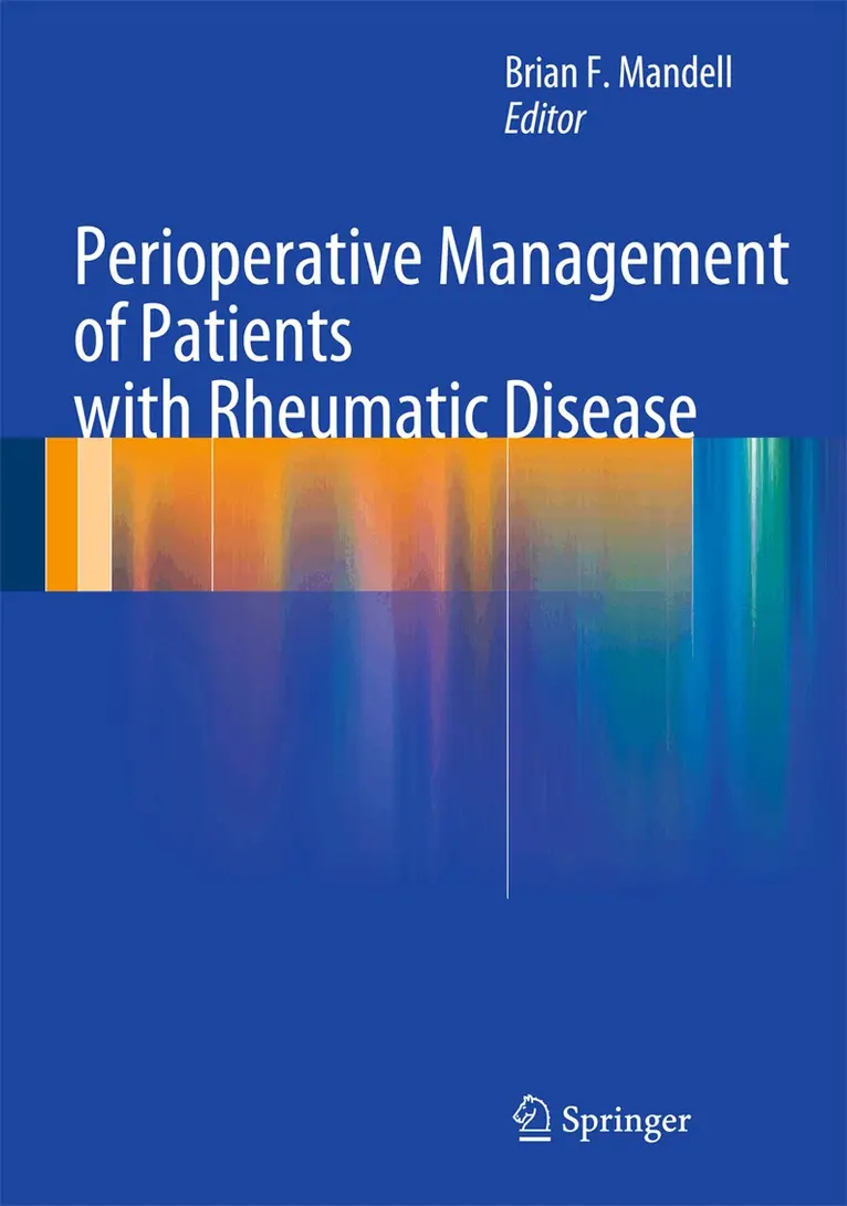Brian F. Mandell - Perioperative Management of Patients with Rheumatic Disease, Inbunden. Tillgänglighet: Lägg i varukorg
