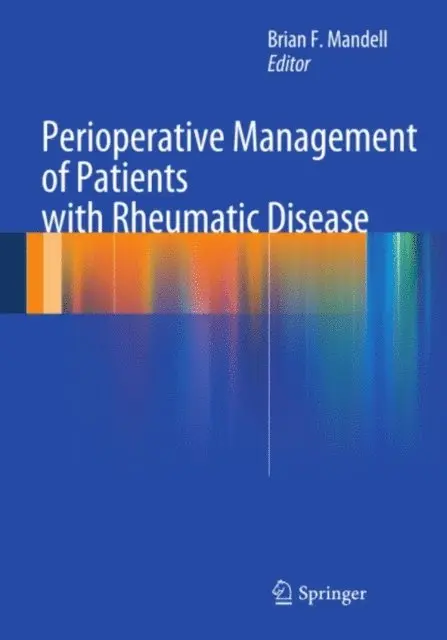 Brian F. Mandell - Perioperative Management of Patients with Rheumatic Disease, E-bok. Tillgänglighet: Lägg i varukorg
