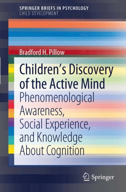 Bradford H. Pillow - Children's Discovery of the Active Mind, E-bok