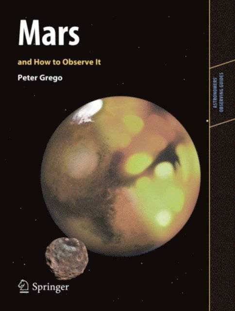 Peter Grego - Mars and How to Observe It, E-bok