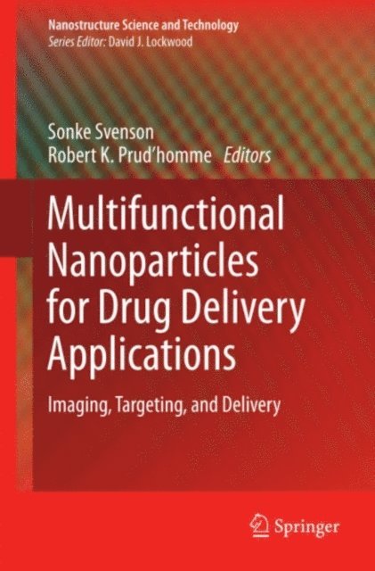 Robert K. Prud'homme, Sonke Svenson - Multifunctional Nanoparticles for Drug Delivery Applications, E-bok