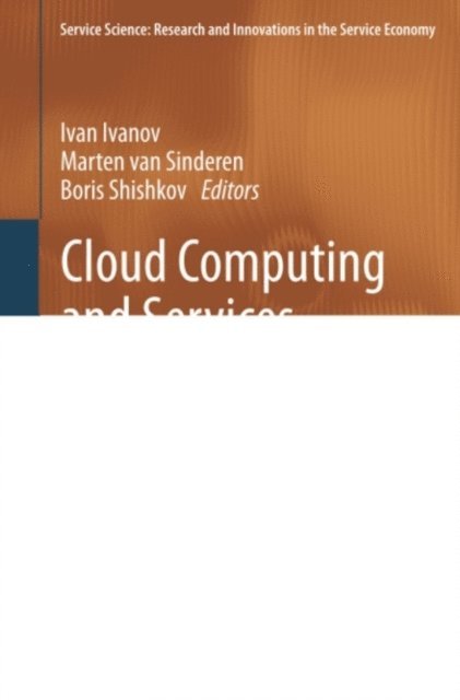 Boris Shishkov, Marten van Sinderen, Ivan Ivanov - Cloud Computing and Services Science, E-bok