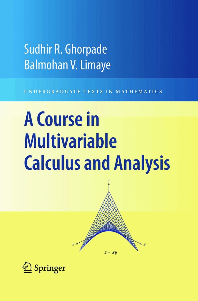 Sudhir R. Ghorpade, Balmohan V. Limaye - Course in Multivariable Calculus and Analysis, Häftad. Tillgänglighet: Lägg i varukorg