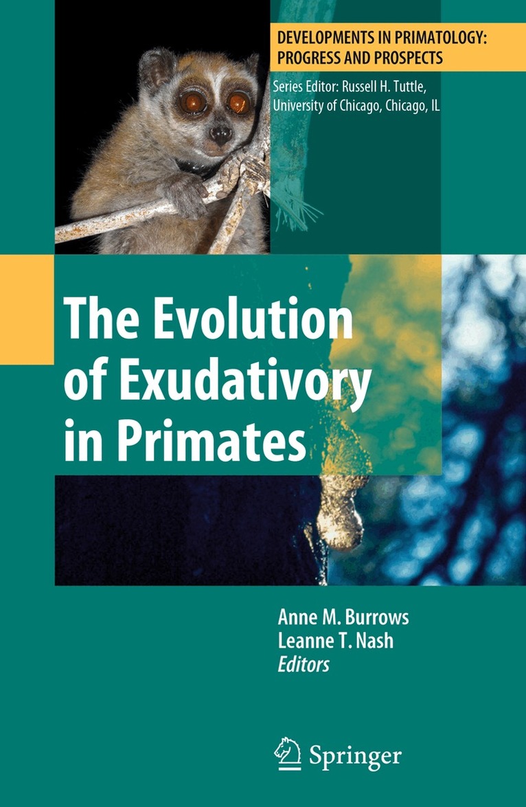 Anne M. Burrows, Leanne T Nash - Evolution of Exudativory in Primates, Häftad