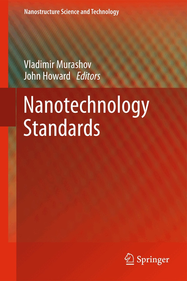 Vladimir Murashov, John Howard - Nanotechnology Standards, Häftad. Tillgänglighet: Lägg i varukorg