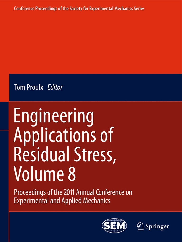 Tom Proulx - Engineering Applications of Residual Stress, Volume 8, Häftad