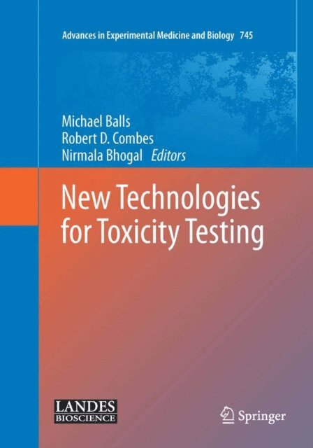 Nirmala Bhogal, Robert D. Combes, Michael Balls - New Technologies for Toxicity Testing, E-bok